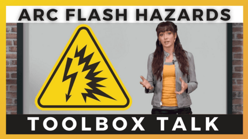 Arc Flash Hazards Toolbox Talk